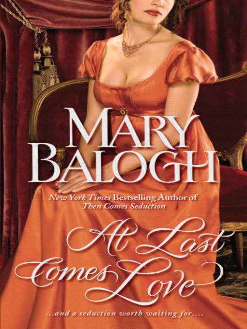 Title details for At Last Comes Love by Mary Balogh - Wait list